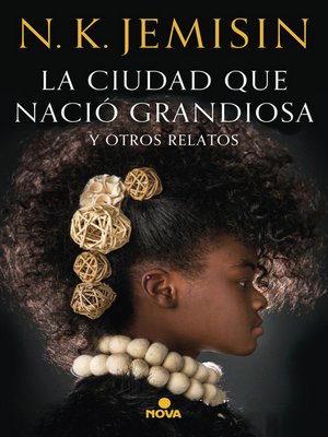 cover image of La ciudad que nació grandiosa y otros relatos